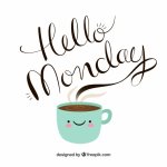 hello-monday-hand-drawn-letters-coming-out-of-a-cup-of-coffee_23-2147655180.jpg