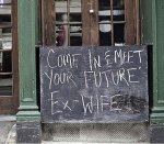 funny-sidewalk-signs-meet-future-ex-wife.jpg